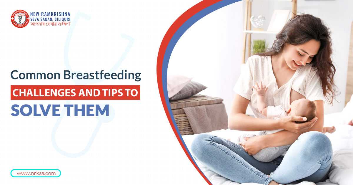 Common Breastfeeding Challenges And Tips To Solve Them